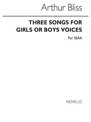 Three Songs For Girls Or Boys Voices