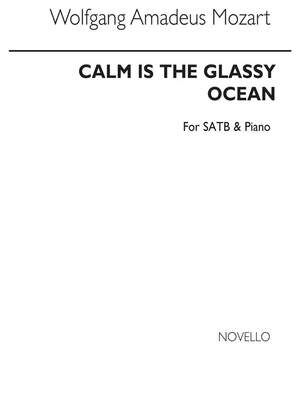 Calm Is The Glassy Ocean