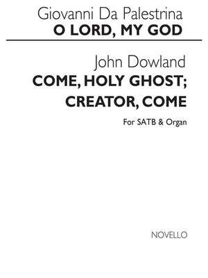 Douland Come Holy Ghost / Palestrina O Lord My God