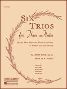 Six Trios for Three Flutes (flautas), Op. 83
