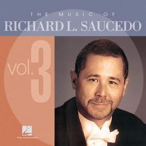 The Music Of Richard L. Saucedo Vol. 3