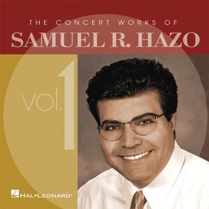The Concert Works (Obras del concierto) Of Samuel R. Hazo Vol. 1