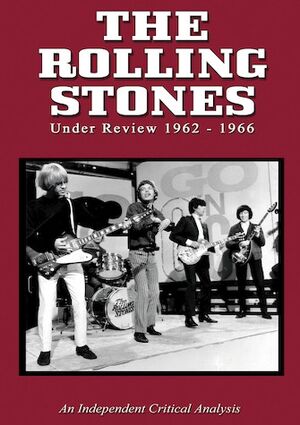 Rolling Stones - Under Review 1962 - 1966