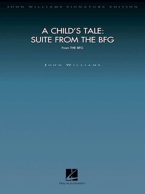 A Child's Tale - Suite From The BFG