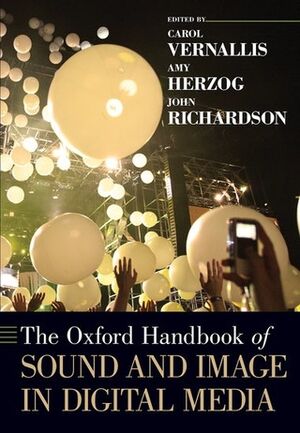 Oxford Handbook of Sound & Image in Digital Media