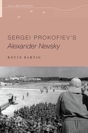 Sergei Prokofiev Alexander Nevsky