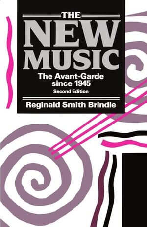 The New Music The Avant-Garde since 1945