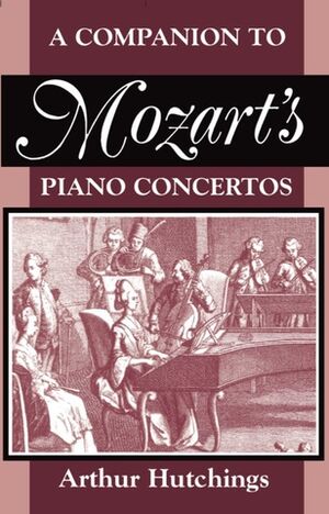 A Companion to Mozart's Piano Concertos 2nd Ed