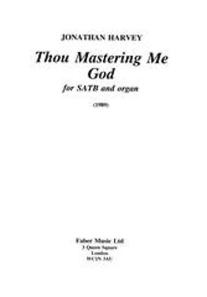 Thou Mastering Me God.