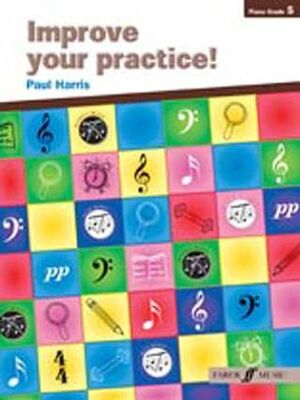 Improve your practice! Piano Grade 5