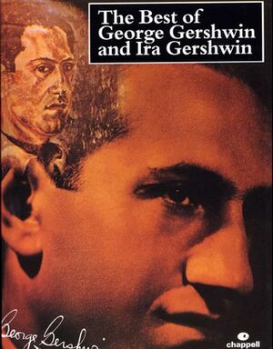 The Best Of George Gershwin And Ira Gershwin