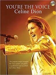 You're The Voice Celine Dion
