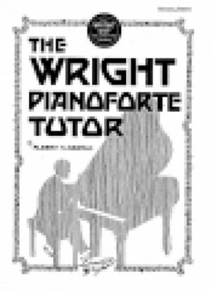 The Wright Pianoforte Tutor (Piano)