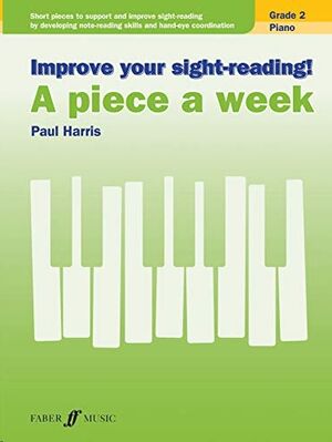 Improve your sight-reading! A Piece a Week Grade 2