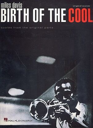 Birth Of The Cool (Transcribed Score)