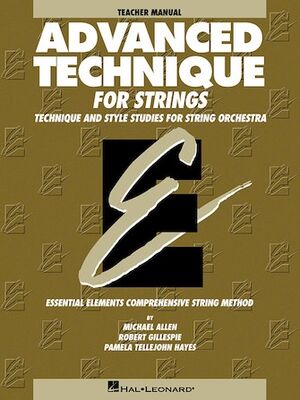 Essential Elements Advanced Technique for Strings-Teacher Manual