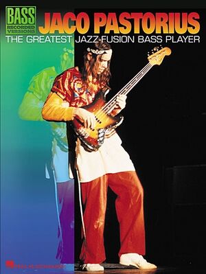 J.Pastorius -The Greatest Jazz-Fusion Bass Player