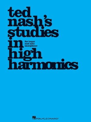 Ted Nash's Studies in High Harmonics