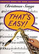 That's Easy ! Christmas Songs For Tenor Sax