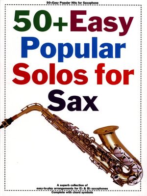 50+ Easy Popular Solos For Sax Bb And Eb Inst