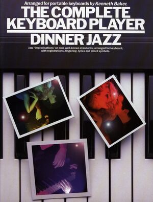 The Complete Keyboard Player: Dinner Jazz