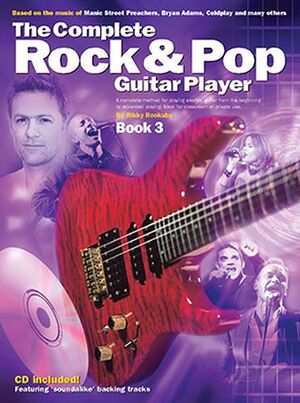 The Complete Rock And Pop Guitar Player: Book 3