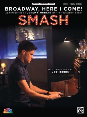 Broadway, Here I Come! (from SMASH) Piano, Vocal and Guitar