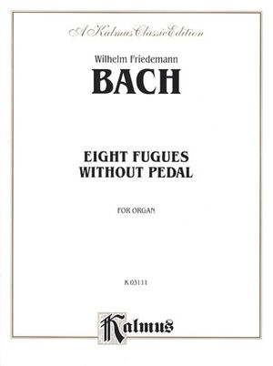 Eight Fugues without Pedal Organ
