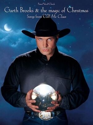 Garth Brooks & The Magic of Christmas Piano, Vocal and Guitar