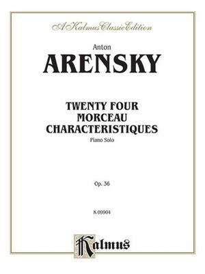 Twenty-four Morceau Characteristiques, Op. 36 Piano