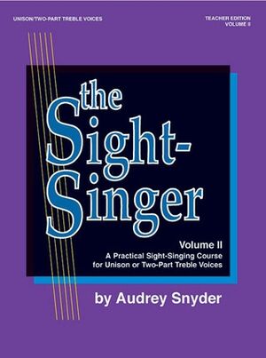 The Sight-Singer, Volume II Unison or 2-Part Treble Voices