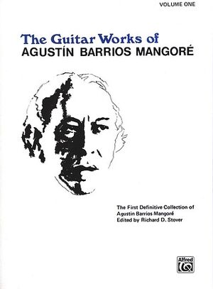 Guitar Works of Agustín Barrios Mangoré 1