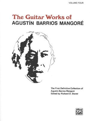 Guitar Works of Agustín Barrios Mangoré 4 (Guitarra)
