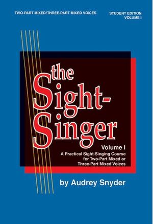 The Sight-Singer, Volume I for 2/3-Part Mixed Choir