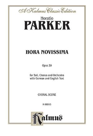 Hora Novissima, Op. 30 SATB or SSAATTBB Chorus with SATB Soli