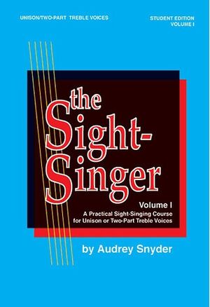 The Sight-Singer, Vol. I Uni/2-Part Treble Voices Choir