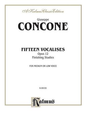 Fifteen Vocalises, Op. 12 (Finishing Studies) Medium or Low Voice