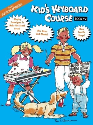 Kid's Keyboard Course Book #2