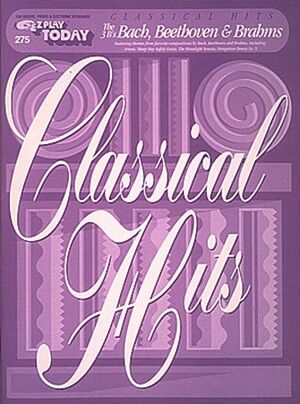 Classical Hits - Bach, Beethoven & Brahms