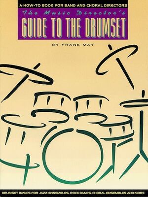 The Music Director's Guide to the Drum Set (Batería)