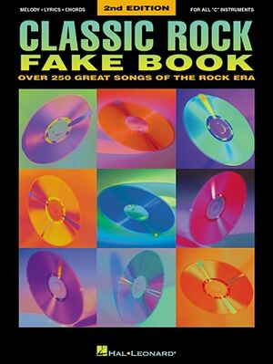Classic Rock Fake Book - 2Nd Edition