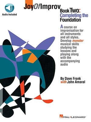 Joy Of Improv, Book 2 - Completing The Foundation