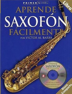Primer Nivel: Aprende Saxofon Facilmente