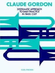 Systematic Approach To Daily Practice In Bass Clef