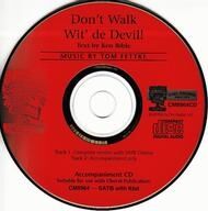 Don't Walk Wit' De Devil!