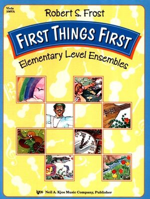 Viola Frost Kjos Music 108va. First Things First (Elementary Level Ensembles)