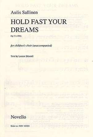 Hold Fast Your Dreams Op.73 (SSA)
