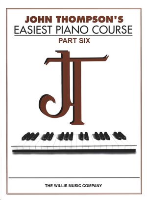 John Thompson's Easiest Piano Course Part 6