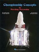Championship Concepts for Marching Percussion