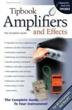 Amplifiers And Effects Complete Guide